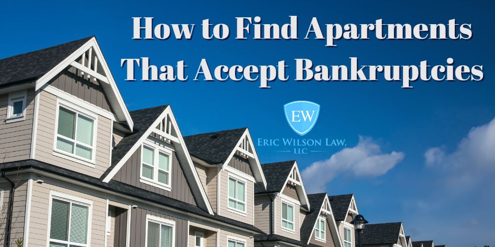 How to Find Apartments That Accept Bankruptcies