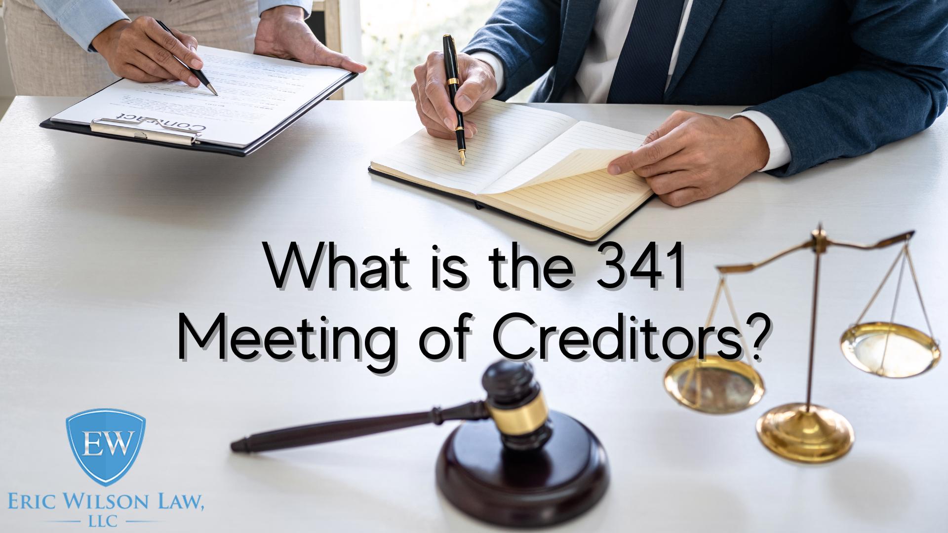 what-is-the-341-meeting-of-creditors-eric-wilson-law